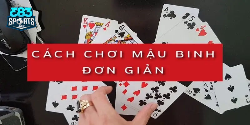 Cách chơi Mậu Binh online dễ hiểu dành cho người mới